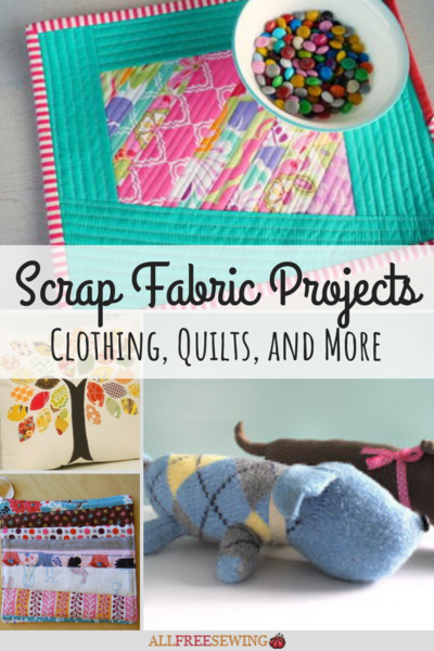 40 Scrap Fabric Projects Clothing Quilts and More 40 Scrap Fabric Projects Clothing Quilts and More