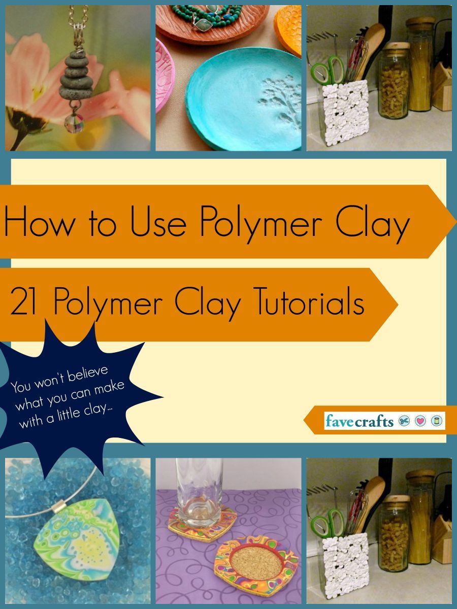How to Use Polymer Clay 21 Polymer Clay Tutorials