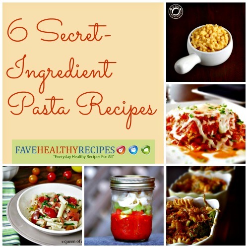 6-secret-ingredient-pasta-recipes-favehealthyrecipes