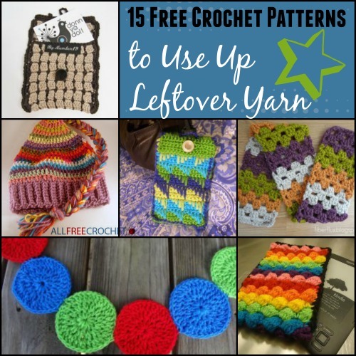 15 Free Crochet Patterns to Use Up Leftover Yarn AllFreeCrochet.com
