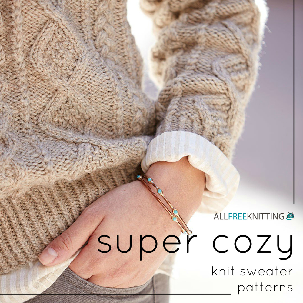 22 Super Cozy Knit Sweater Patterns AllFreeKnitting com 22 Super Cozy Knit Sweater Patterns AllFreeKnitting com
