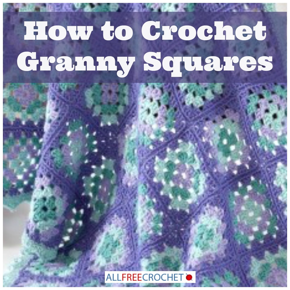 How to Crochet Granny Squares