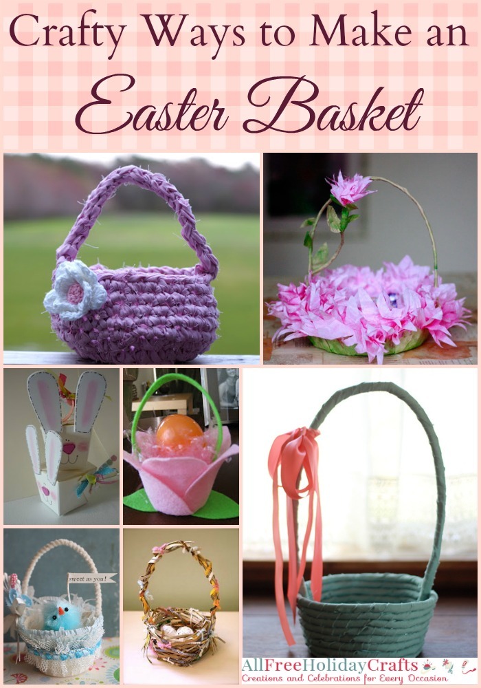 29 Crafty Ways to Make an Easter Basket