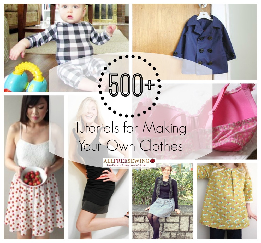 500+ Tutorials for Making Your Own Clothes | AllFreeSewing.com