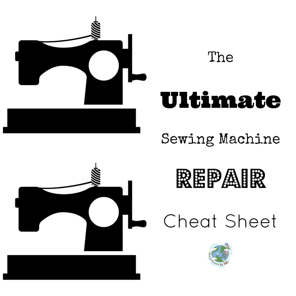 The Ultimate Sewing Machine Repair Cheat Sheet