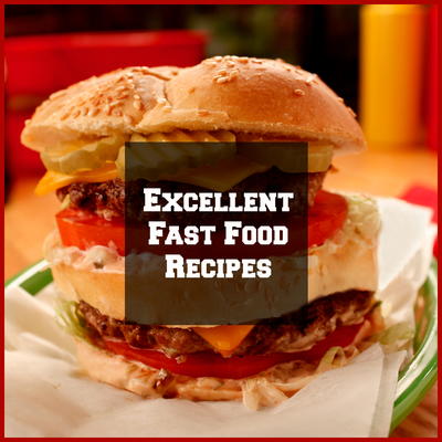 10 excellent fast food recipes mrfood com
