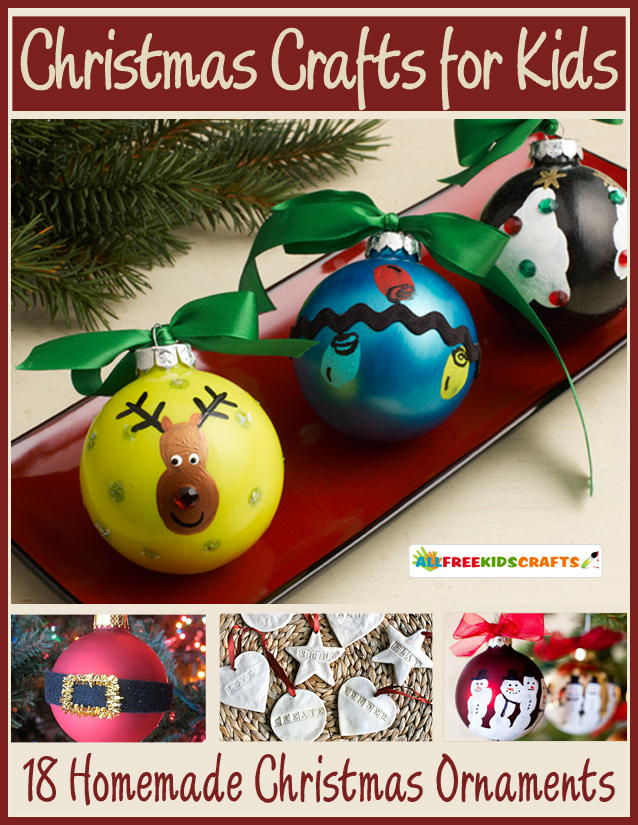 christmas crafts for kids 18 homemade christmas ornaments free ebook allfreekidscraftscom - Homemade Christmas Crafts christmas crafts for kids 18 homemade christmas ornaments free ebook allfreekidscraftscom - Homemade Christmas Crafts