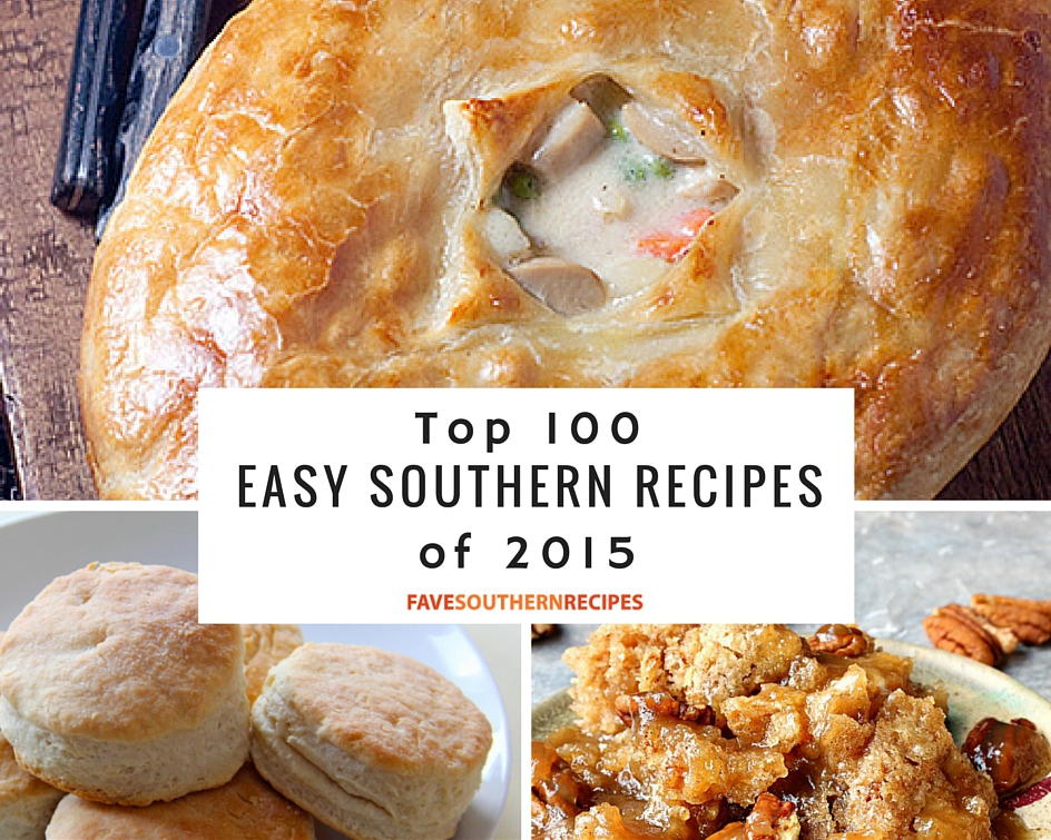 Top 100 Easy Southern Recipes: Your Favorite Southern Comfort Food