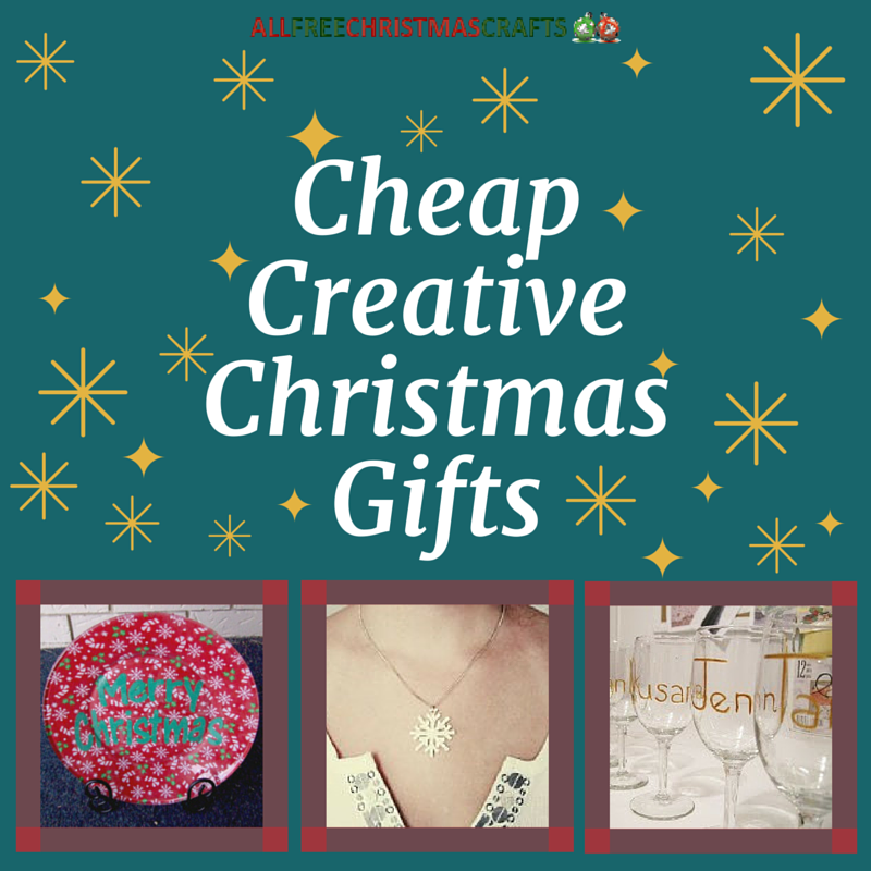 34 cheap creative christmas gifts allfreechristmascrafts com 34 cheap creative christmas gifts allfreechristmascrafts com