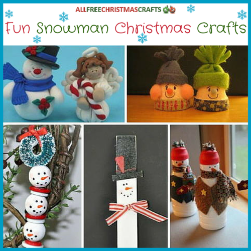 37 Fun Snowman Christmas Crafts | AllFreeChristmasCrafts.com