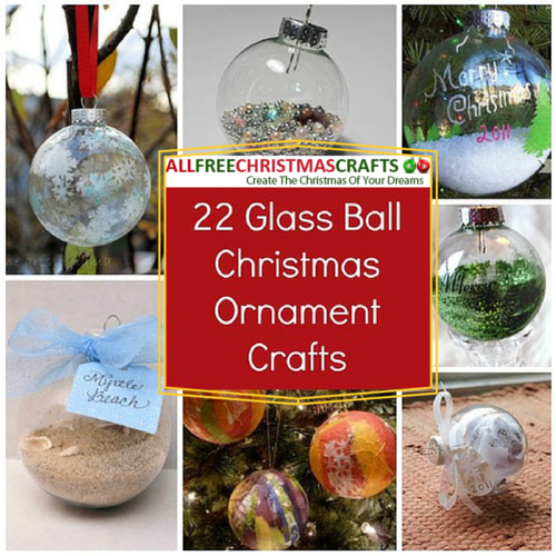 22 Glass Ball Christmas Ornament Crafts | AllFreeChristmasCrafts.com