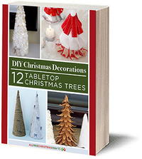 DIY Christmas Decorations: 12 Tabletop Christmas Trees eBook