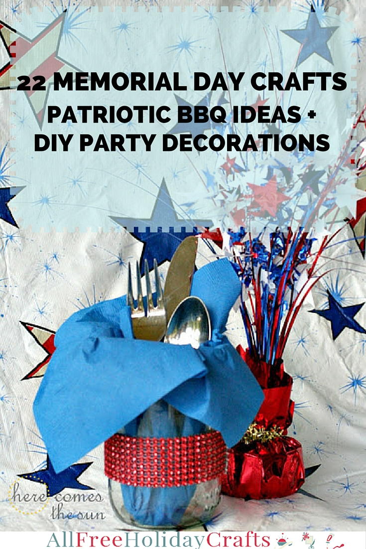 22 Memorial Day Crafts Patriotic  BBQ Party  Ideas  and DIY  