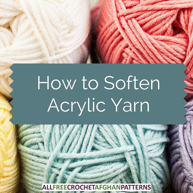 how-to-soften-acrylic-yarn-the-ultimate-guide