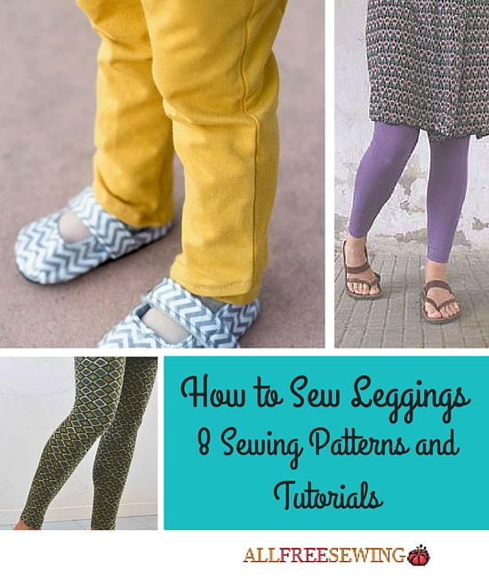 How to Sew Leggings 8 Sewing Patterns and Tutorials