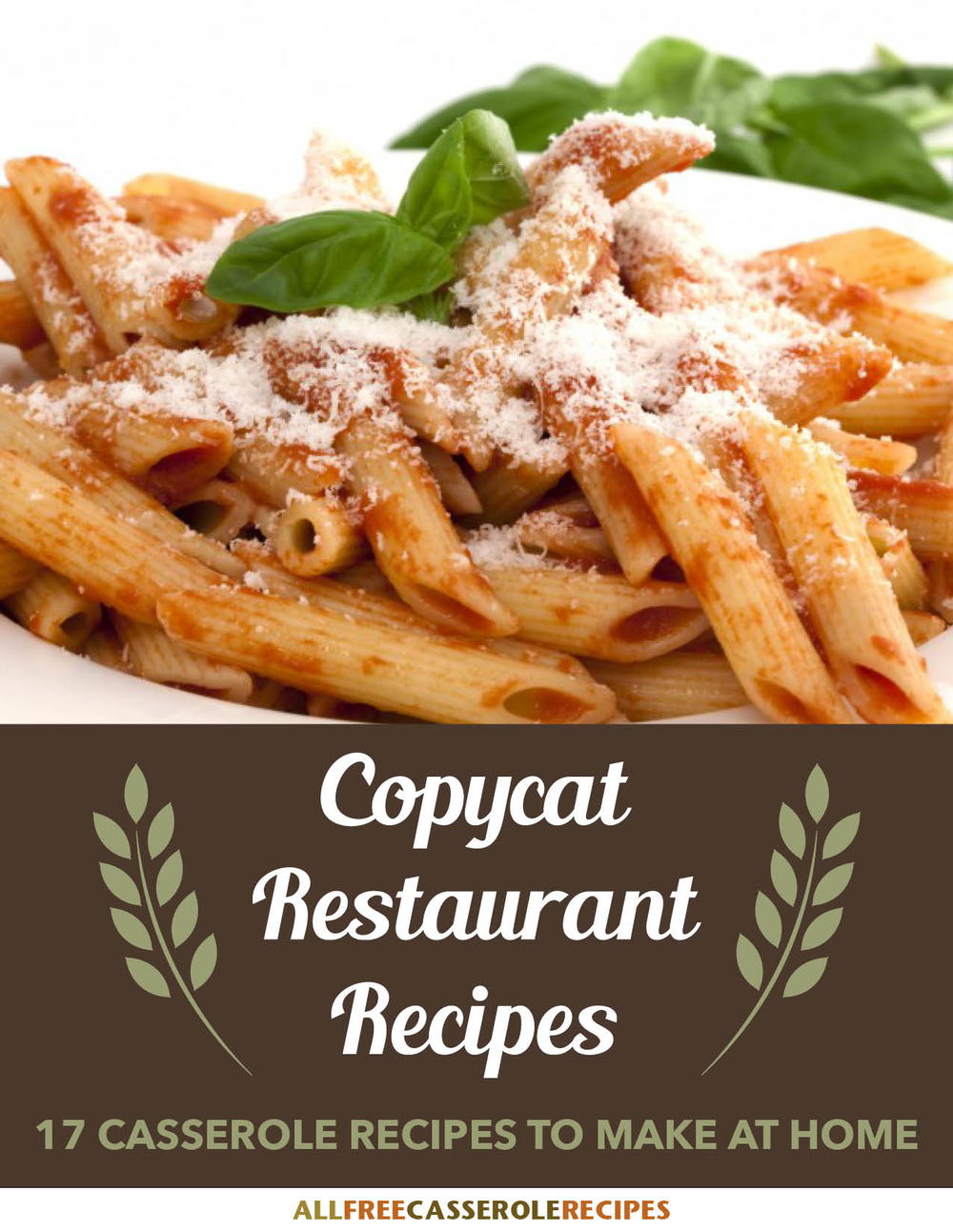 "Copycat Restaurant Recipes: 17 Casseroles to Make at Home" Free