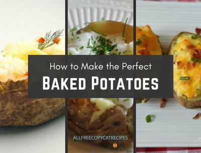 How to Make the Perfect Baked Potatoes + 5 Baked Potato Recipes ...