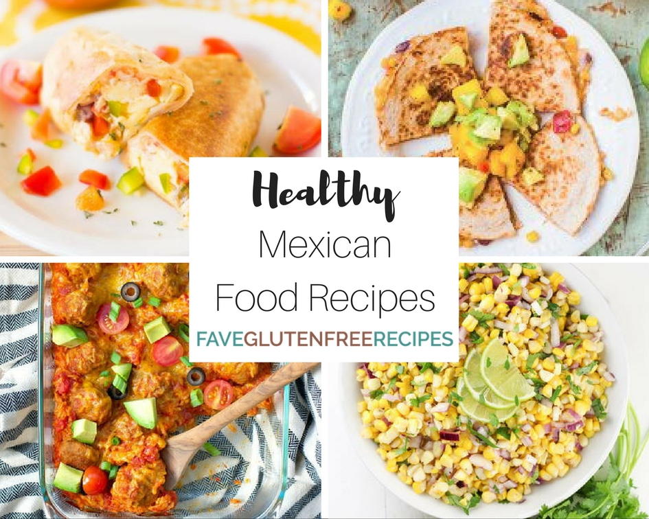 The Best Mexican Food 27 Healthy Mexican Recipes