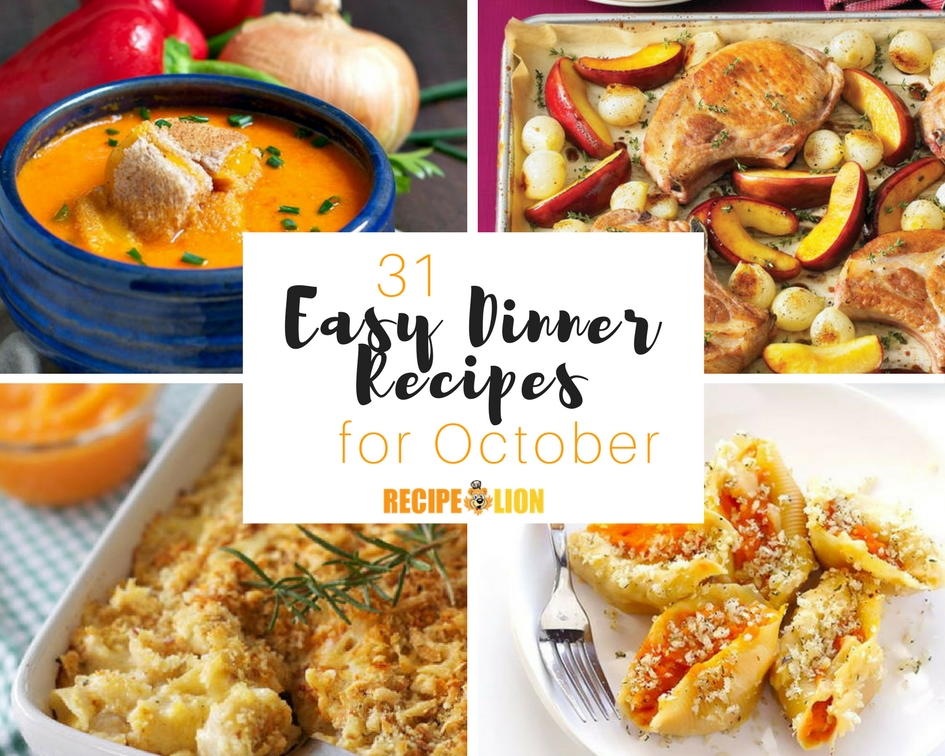 31 Easy Dinner Recipes for October | RecipeLion.com