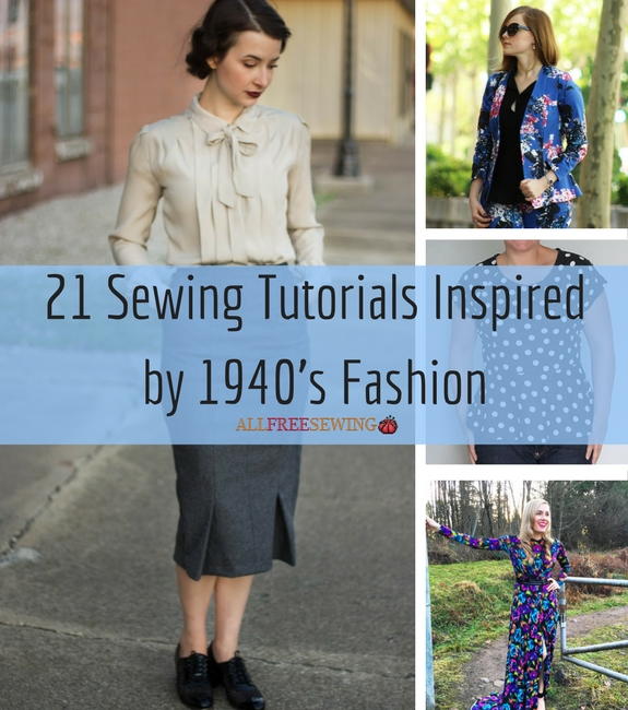 21 Sewing Tutorials Inspired by 1940's Fashion | AllFreeSewing.com