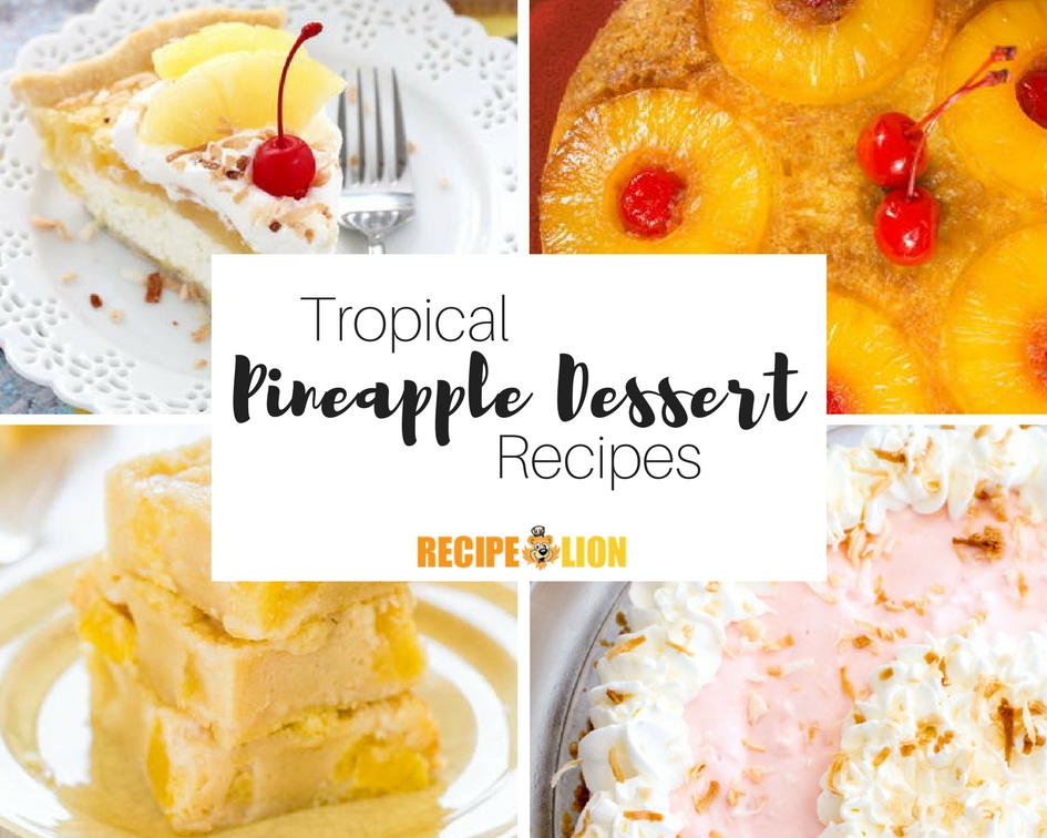 14 Pineapple Dessert Recipes How To Cut A Pineapple RecipeLion Com   Easy Pineapple Dessert Recipes 1 ExtraLarge1000 ID 2180990 