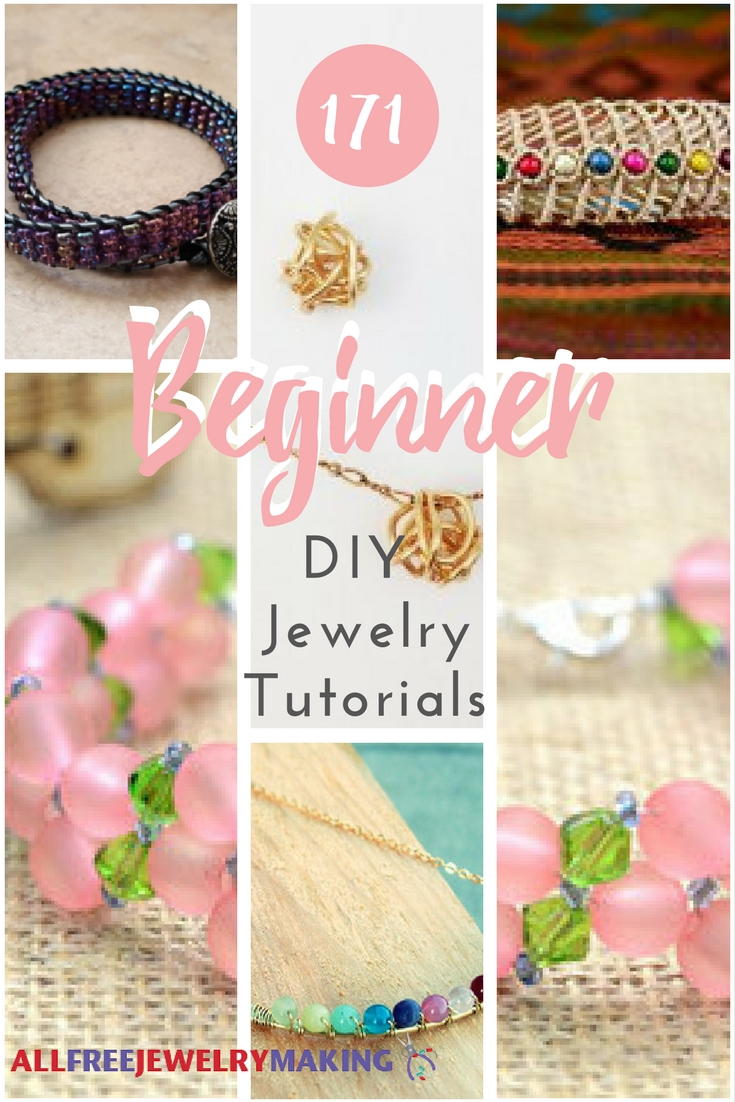 How to Make Jewelry 171 Beginner DIY Jewelry Tutorials