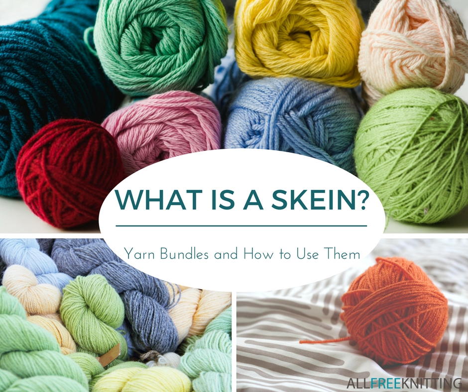What is a Skein of Yarn? Yarn Bundle Types and How to Use Them ...