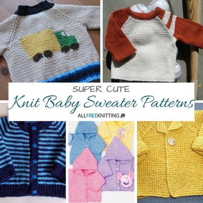 20 Super Cute Knit Baby Sweater Patterns Allfreeknittingcom 20 Super Cute Knit Baby Sweater Patterns Allfreeknittingcom