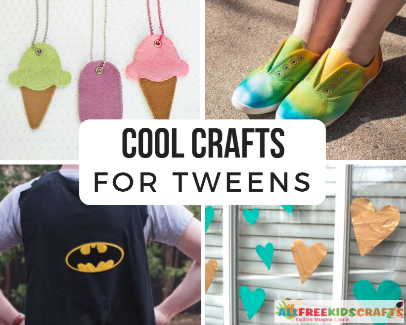 cool-crafts-for-tweens-150-tween-crafts-for-middle-school-kids