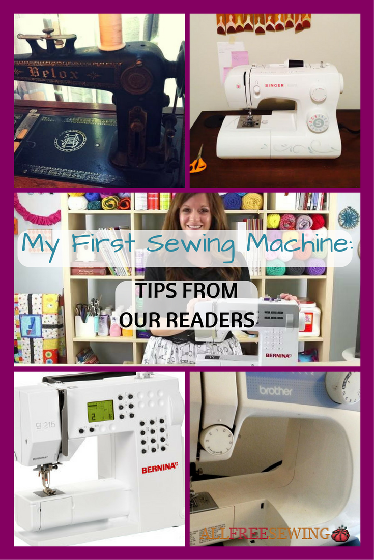 My First Sewing Machine: Tips From Our Readers | AllFreeSewing.com