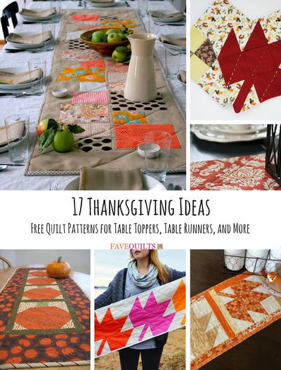 17 Thanksgiving Ideas Free Quilt Patterns For Table Toppers Table Runners And More 17 Thanksgiving Ideas Free Quilt Patterns For Table Toppers Table Runners And More
