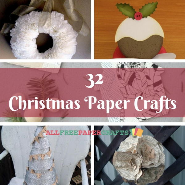 32 Christmas Paper Crafts | AllFreePaperCrafts.com