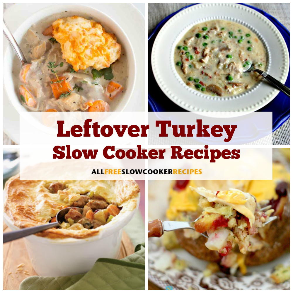 8 Leftover Turkey Slow Cooker Recipes | AllFreeSlowCookerRecipes.com