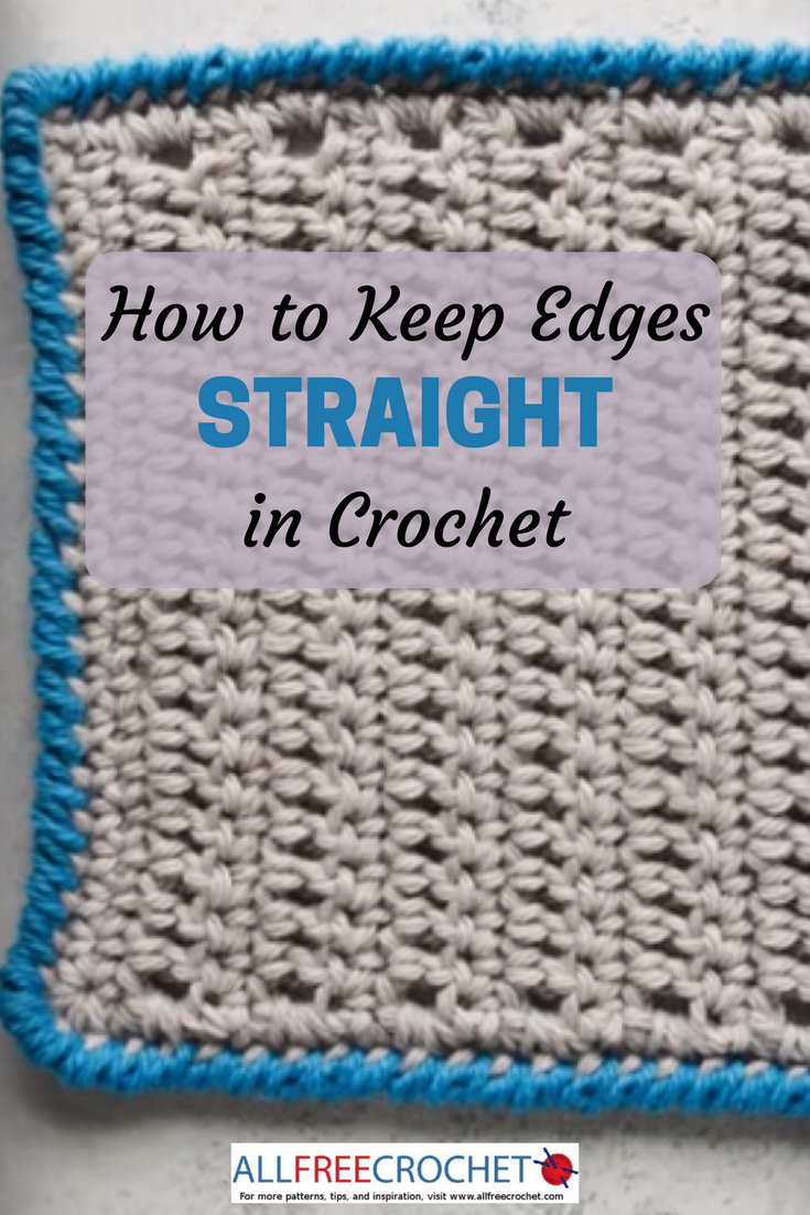 How To Keep Edges Straight In Crochet AllFreeCrochet how-to-keep-edges-straight-in-crochet-allfreecrochet