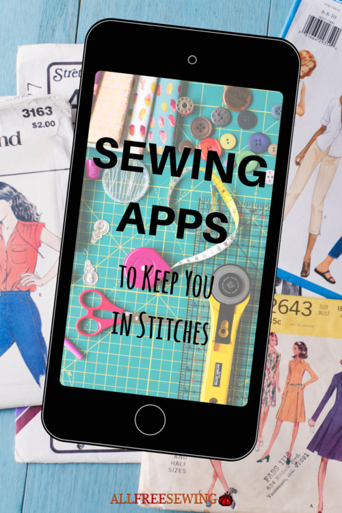 10 Sewing Apps to Keep You in Stitches