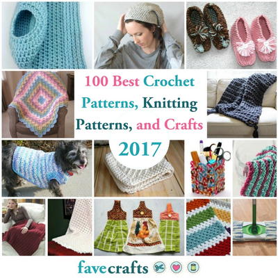 100 Best Crochet Patterns, Knitting Patterns, and Crafts [2017 ...