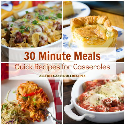 30 Minute Meals: 20 Quick Recipes for Casseroles ...
