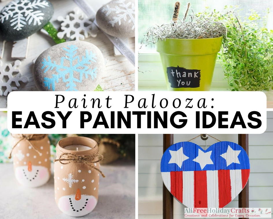 Paint Palooza: 54 Craft Painting Ideas | AllFreeHolidayCrafts.com