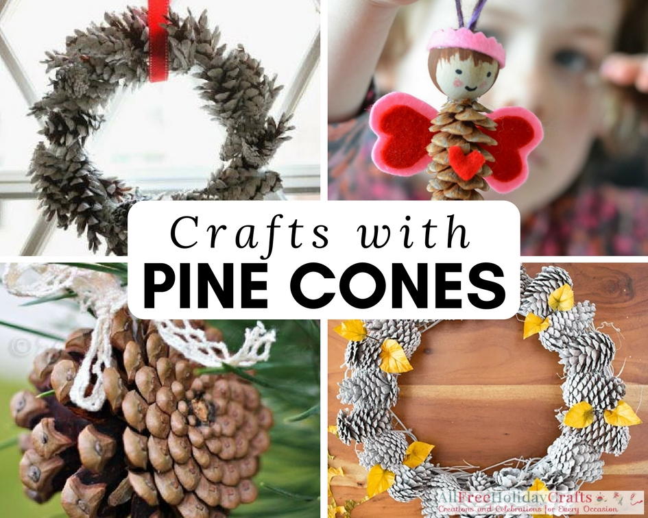 Nature Crafts 27 Things To Make With Pine Cones
