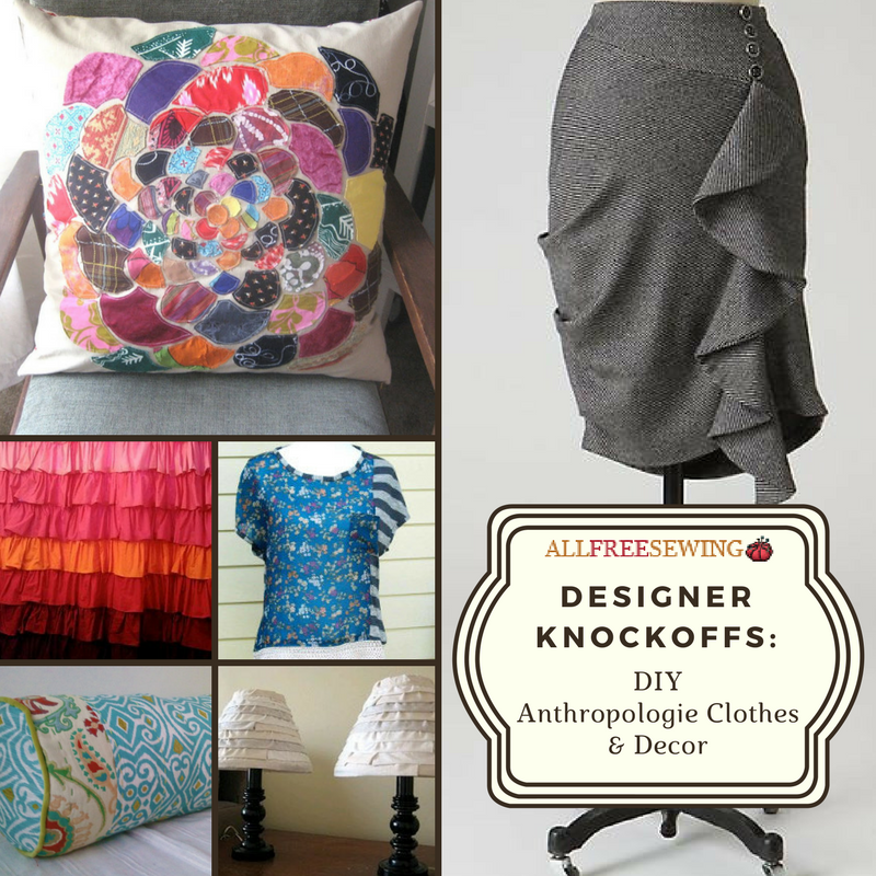 Designer Knockoffs 26 DIY Anthropologie Clothes & Decor