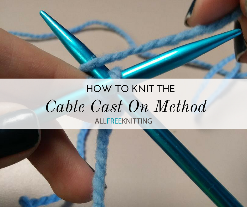 How to Knit the Cable Cast On Method