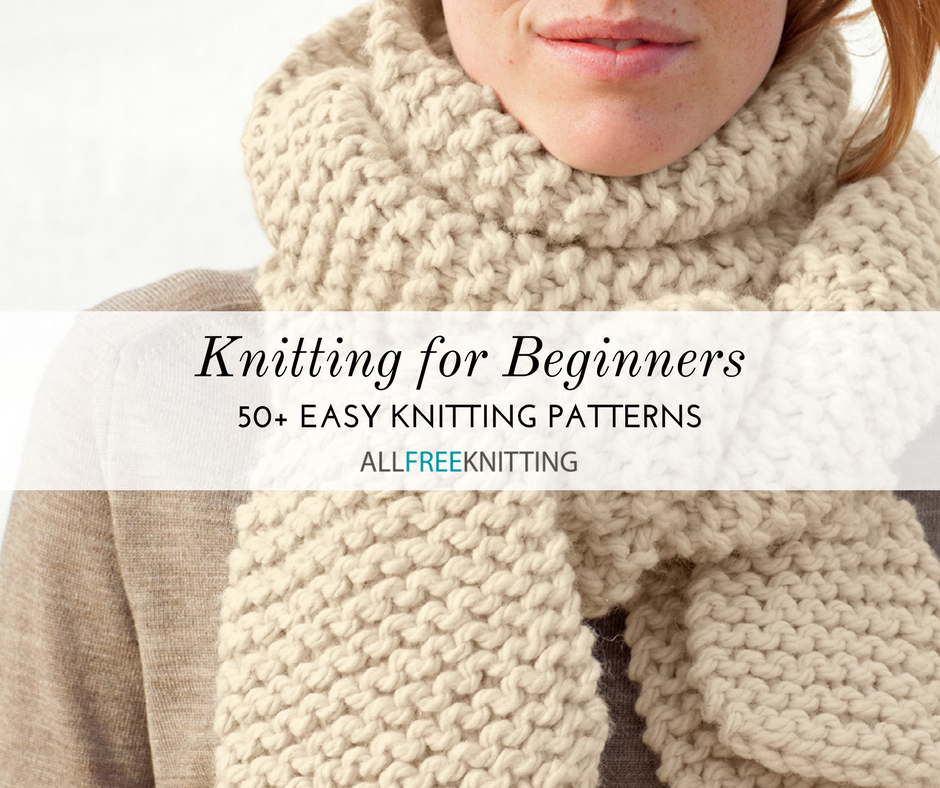 50+ Easy Knitting Patterns for Beginners
