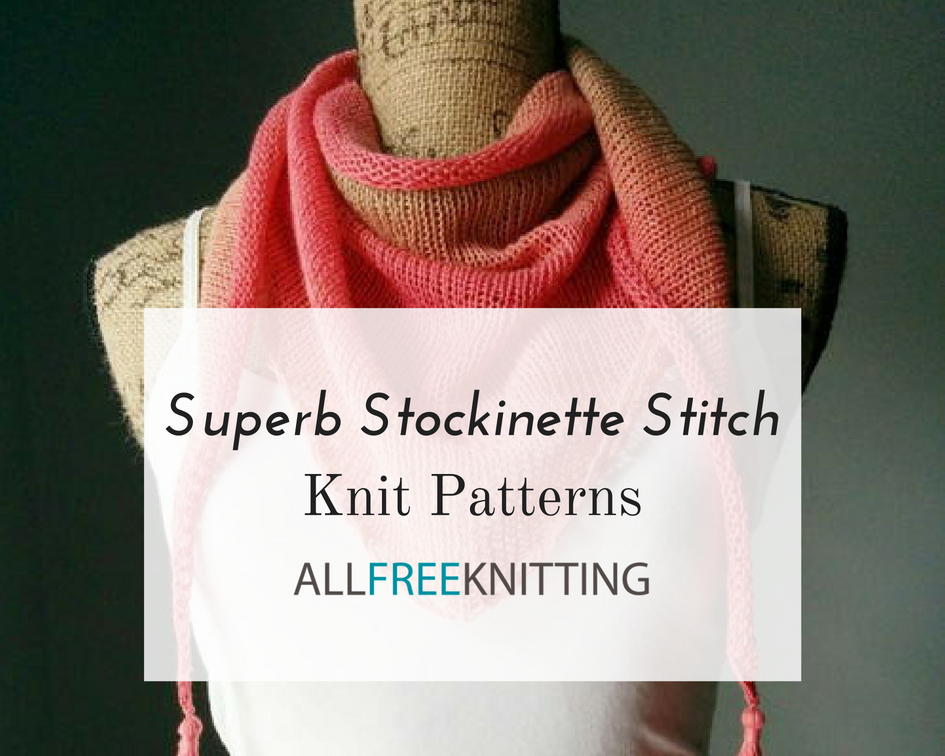 20 Patterns For Stockinette Stitch Knitting Allfreeknitting 20 Patterns For Stockinette Stitch Knitting Allfreeknitting