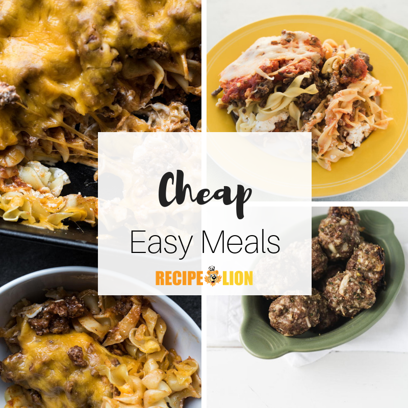 13 Best Cheap Easy Meals | RecipeLion.com