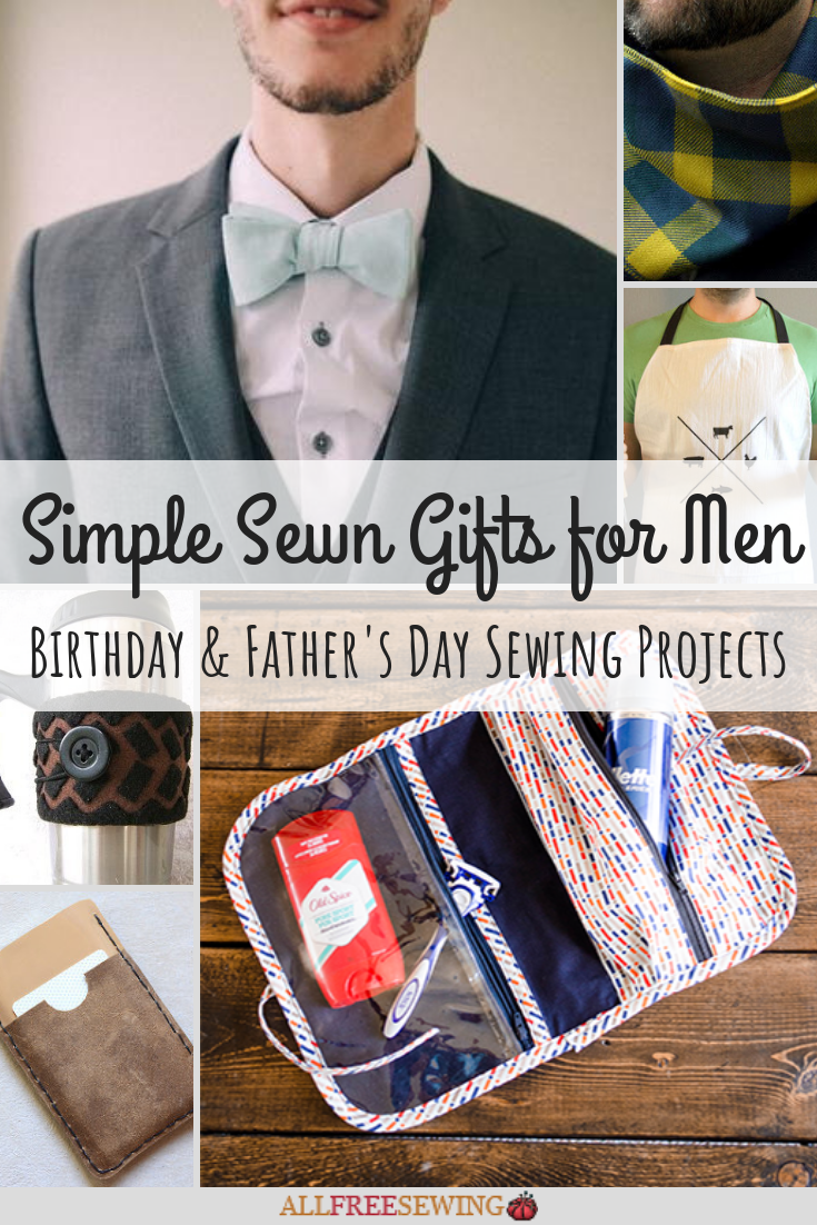 21 Simple Sewn Gifts for Men (Birthday &amp; Father's Day Sewing Projects