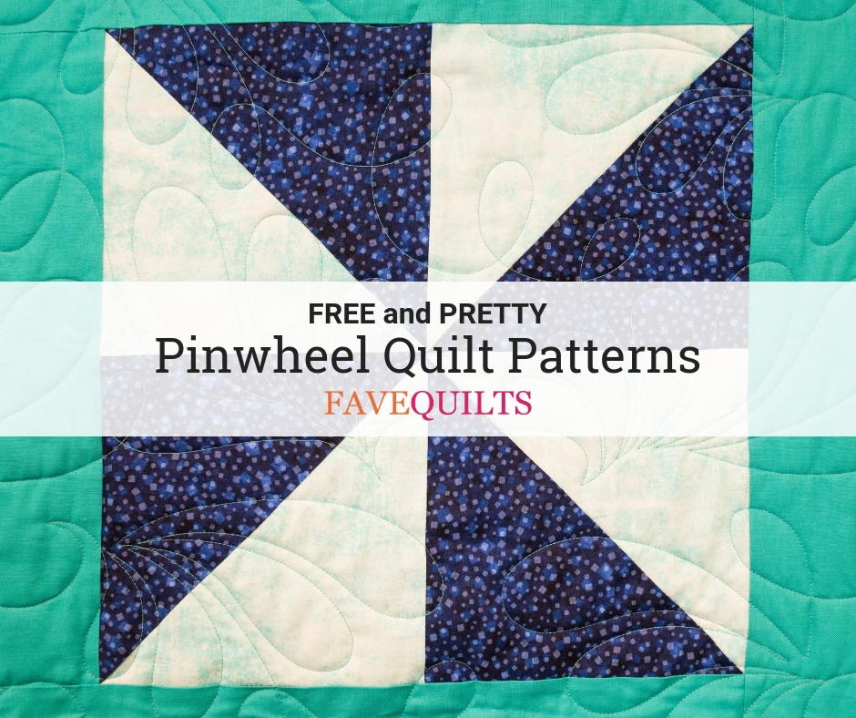 17 Free Pinwheel Quilt Patterns | FaveQuilts.com