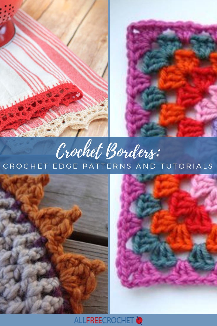 Crochet Borders: 30+ Crochet Edge Patterns and Tutorials | AllFreeCrochet.com